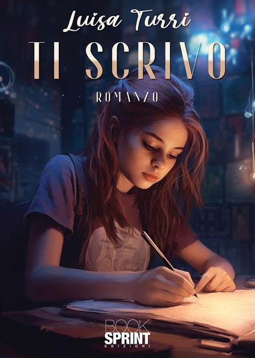 Ti scrivo - Luisa Turri - ebook