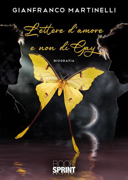 Lettere d'amore e non di gay - Gianfranco Martinelli - copertina