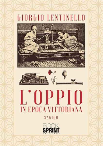 L' oppio in Epoca Vittoriana - Giorgio Lentinello - ebook