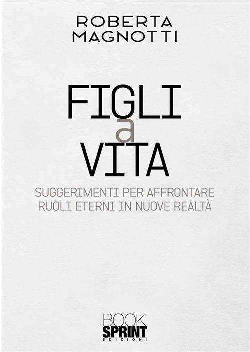 Figli a vita - Roberta Magnotti - copertina