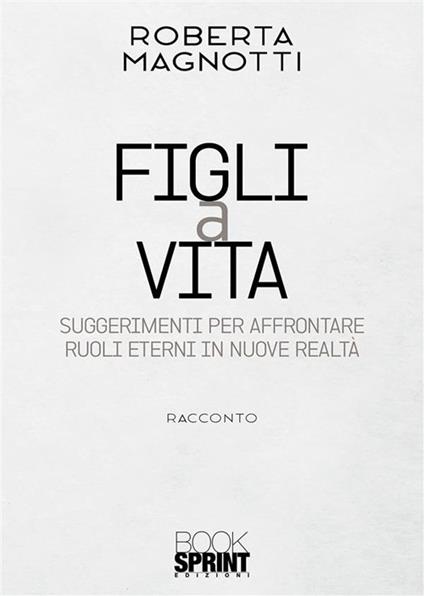 Figli a vita - Roberta Magnotti - ebook