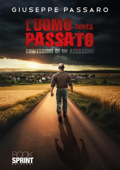 L'uomo senza passato. Confessioni di un assassino - Giuseppe Passaro - copertina