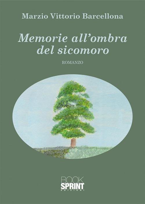 Memorie all'ombra del sicomoro - Marzio Vittorio Barcellona - copertina