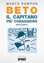 Beto il capitano più coraggioso