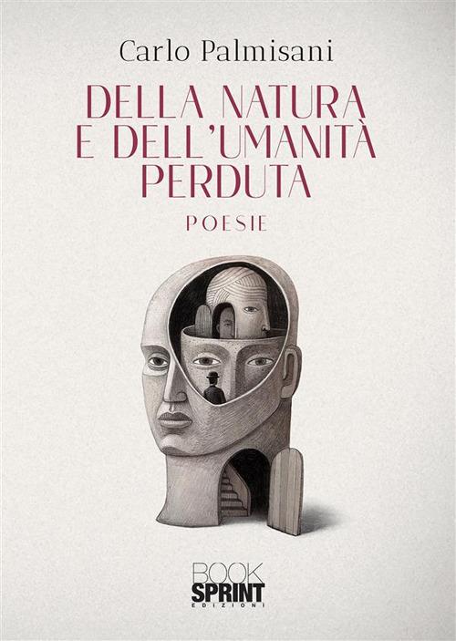 Della natura e dell'umanità perduta - Carlo Palmisani - ebook