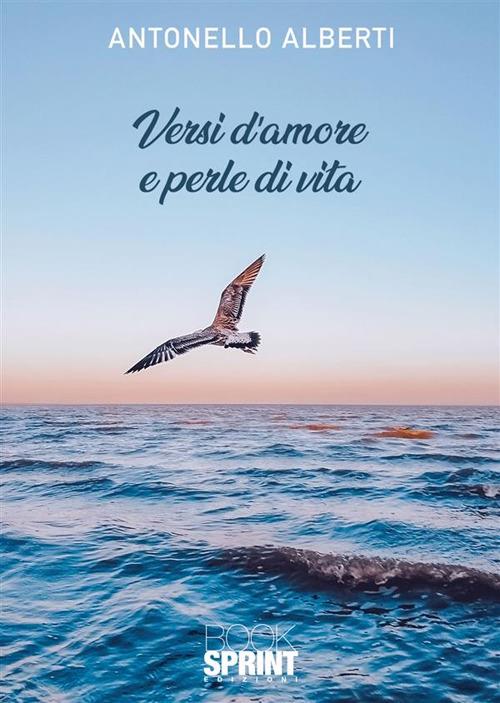 Versi d'amore e perle di vita - Antonello Alberti - copertina