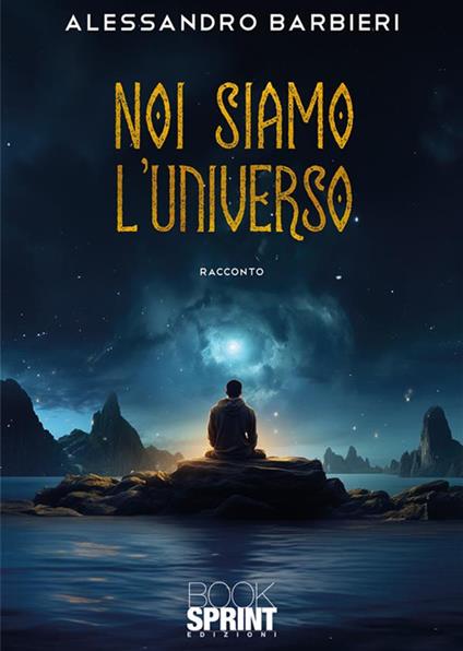 Noi siamo l’universo - Alessandro Barbieri - copertina