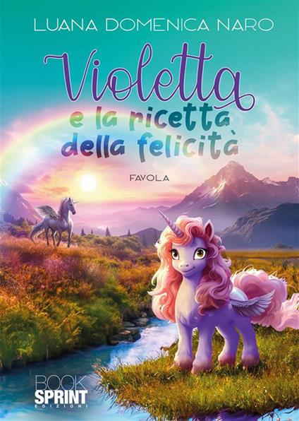Violetta e la ricetta della felicità - Luana Domenica Naro - ebook