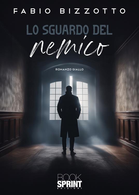 Lo sguardo del nemico - Fabio Bizzotto - copertina