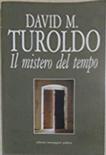 Il mistero del tempo - David Maria Turoldo - copertina