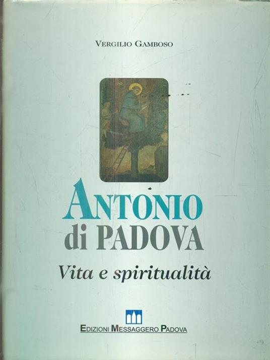 Antonio di Padova. Vita e spiritualità - Vergilio Gamboso - 3