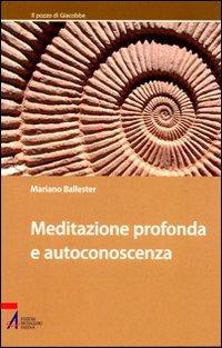 Meditazione profonda e autoconoscenza - Mariano Ballester - copertina