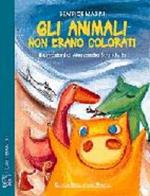 Gli animali non erano colorati