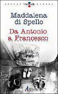 Da Antonio a Francesco - Maddalena di Spello - copertina