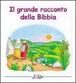 Il grande racconto della Bibbia. L'Antico Testamento narrato ai bambini