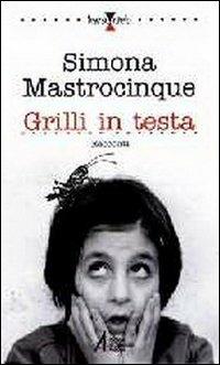 Grilli in testa - Simona Mastrocinque - copertina