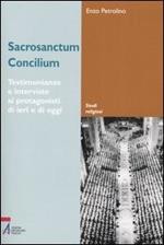 Sacrosanctum Concilium. Testimonianze e interviste ai protagonisti di ieri e di oggi