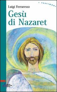 Gesù di Nazaret - Luigi Ferraresso - copertina