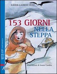 Centocinquantatre giorni nella steppa - Xavier-Laurent Petit - copertina