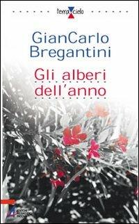 Gli alberi dell'anno - Giancarlo Maria Bregantini - copertina