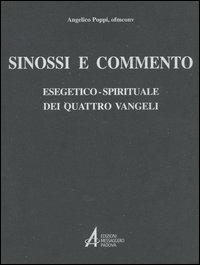 Sinossi e commento esegetico-spirituale dei quattro vangeli - Angelico Poppi - copertina