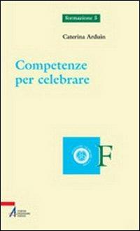 Competenze per celebrare - Caterina Arduin - copertina