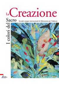 I colori del sacro. La creazione. Catalogo della mostra
