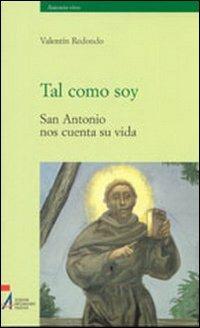 Tal como soy. San Antonio nos cuenta su vida - Valentin Redondo - copertina