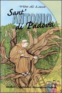 Sant'Antonio di Padova. Vite di luce - copertina