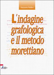 L'indagine grafologica e il metodo morettiano