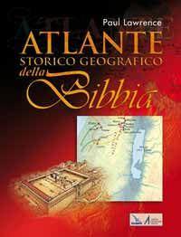 Atlante storico geografico della Bibbia - Paul Lawrence - copertina