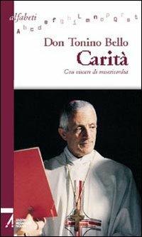 Carità. Con viscere di misericordia - Antonio Bello - copertina