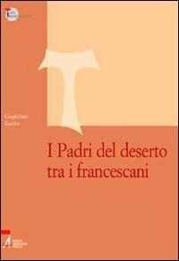 I Padri del deserto tra i francescani - Guglielmo Spirito - copertina