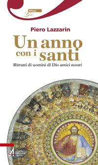 Un anno con i santi. Ritratti di uomini di Dio amici nostri - copertina