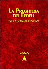 La preghiera dei fedeli nei giorni festivi. Anno A - copertina