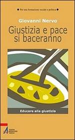 Giustizia e pace si baceranno. Educare alla giustizia