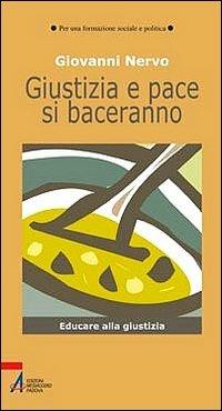 Giustizia e pace si baceranno. Educare alla giustizia - Giovanni Nervo - copertina