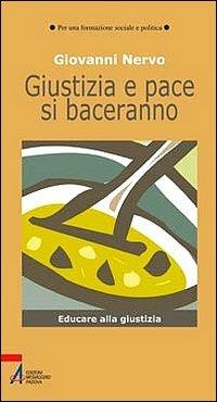 Giustizia e pace si baceranno. Educare alla giustizia - Giovanni Nervo - copertina