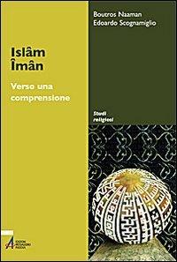 Islam-Imam. Verso una comprensione - Edoardo Scognamiglio,Boutros Naaman - copertina