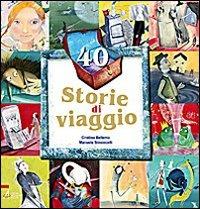40 storie di viaggio - Cristina Bellemo,Manuela Simoncelli - copertina