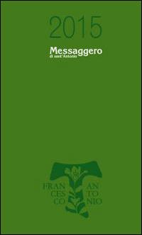 Messaggero di sant'Antonio. Agenda 2015 - copertina