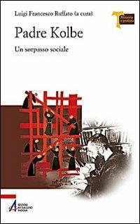 Padre Kolbe. Un sorpasso sociale - copertina