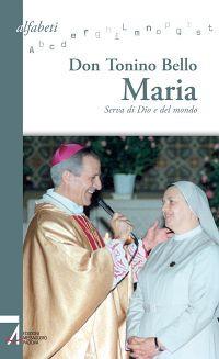 Maria. Serva di Dio e del mondo - Antonio Bello - copertina