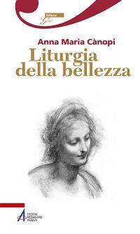 Liturgia della bellezza - Anna Maria Cànopi - copertina