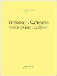 Hierarchia catholica usque ad saecula XIII-XIV. Series episcoporum ecclesiae catholicae - copertina