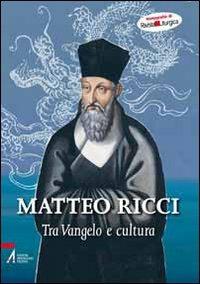 Matteo Ricci. Tra vangelo e cultura - copertina