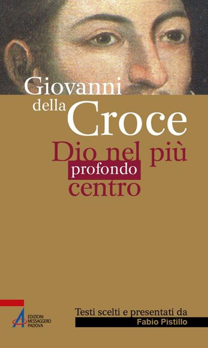 Giovanni della Croce. Dio nel più profondo centro - copertina