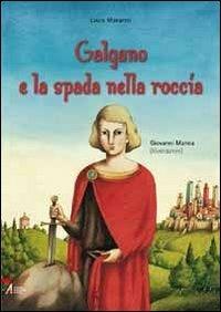 Galgano e la spada nella roccia - Laura Manaresi - copertina