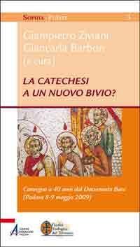 La catechesi a un nuovo bivio? Convegno a 40 anni dal documento base (Padova, 8-9 maggio 2009) - copertina