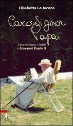 Caro signor papa. Cosa scrivono i fedeli a Giovanni Paolo II